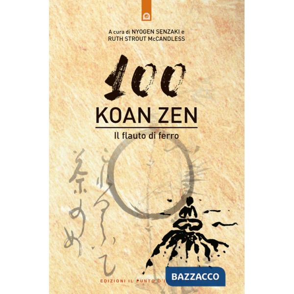 Cento koan zen. Il flauto di ferro
