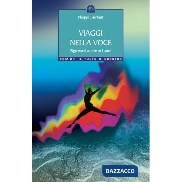 Viaggio nella voce. Rigenerarsi attraverso i suoni
