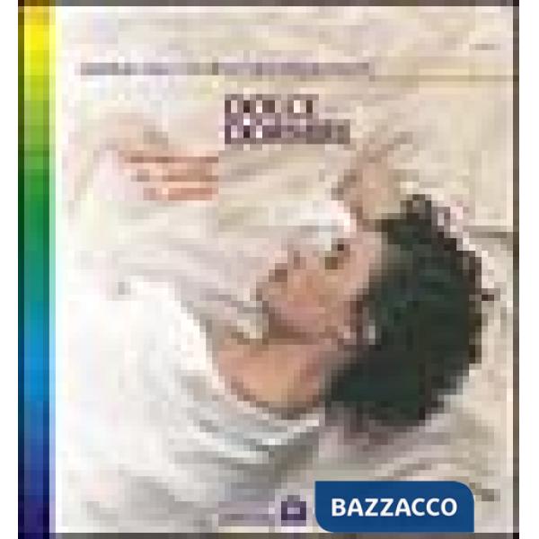 Dolce dormire. Metodi naturali per ritrovare il proprio ritmo di sonno ristorato