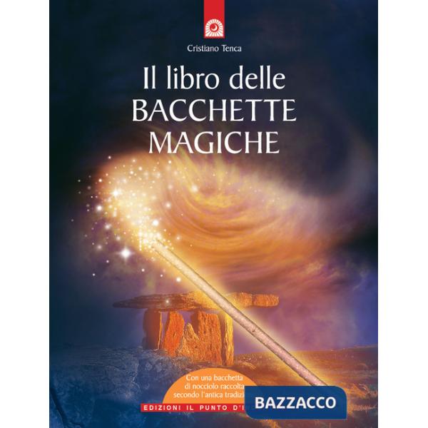Libro delle bacchette magiche. Con gadget (Il)