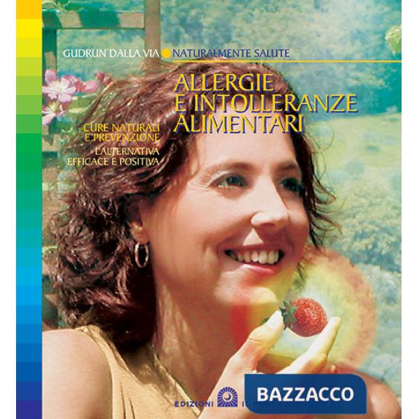 Allergie e intolleranze alimentari. Cure naturali e prevenzioni