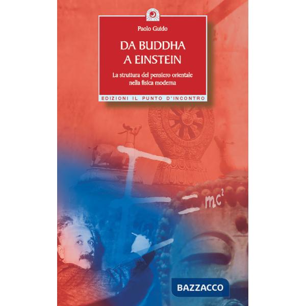 Da Buddha a Einstein. La struttura del pensiero orientale nella fisica moderna