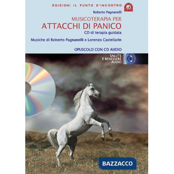Musicoterapia per attacchi di panico. Con CD Audio