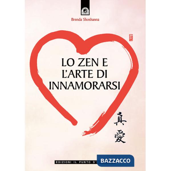 Zen e l'arte di innamorarsi (Lo)