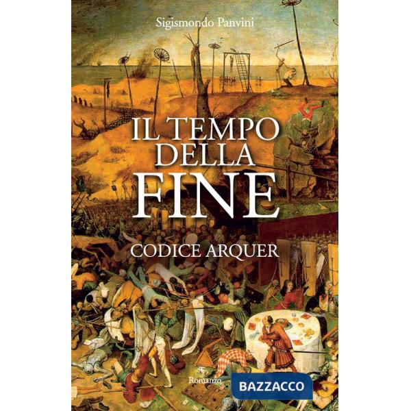 Tempo della fine. Codice Arquer (Il)