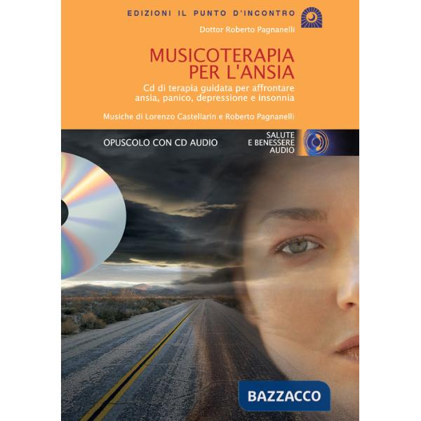 Musicoterapia per l'ansia. Con CD Audio