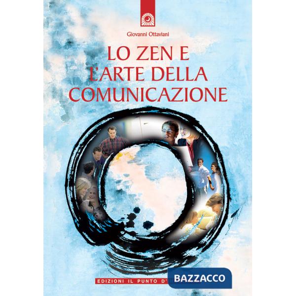 Zen e l'arte della comunicazione (Lo)