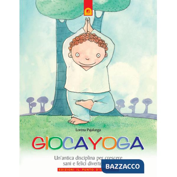 Giocayoga. Ediz. illustrata