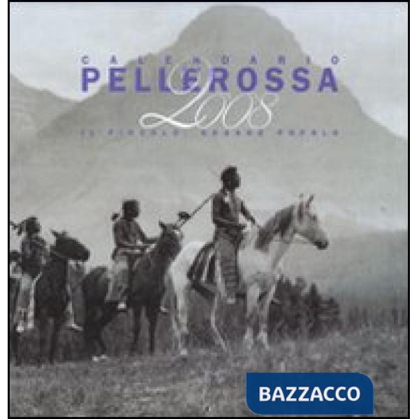 Profezie indiane. Con calendario pellerossa 2008. Ediz. illustrata