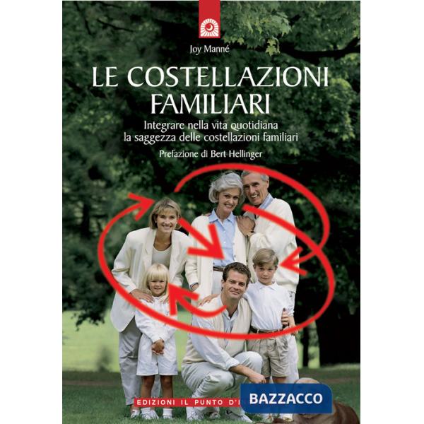 Costellazioni familiari. Scoprire e sciogliere i «blocchi» che si trasmettono in