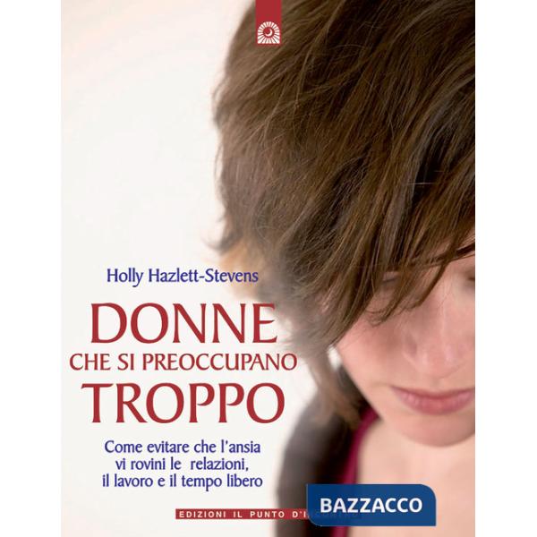 Donne che si preoccupano troppo