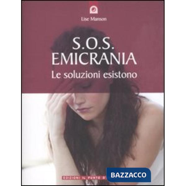 S.O.S. emicrania. Le soluzioni esistono