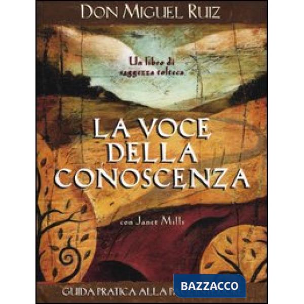 Voce della conoscenza. Guida pratica alla pace interiore (La)
