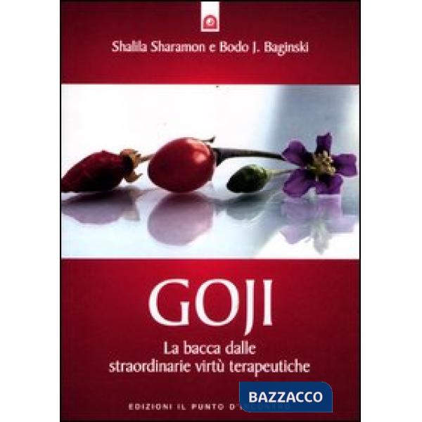 Goji. La bacca dalle straordinarie virtù terapeutiche