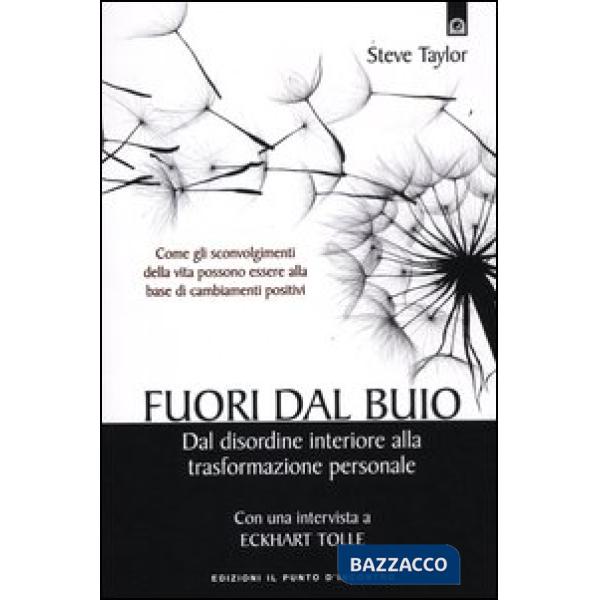 Fuori dal buio. Dal disordine interiore alla trasformazione personale