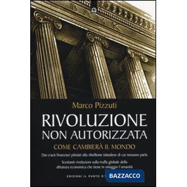 Rivoluzione non autorizzata. Come cambierà il mondo