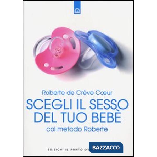 Scegli il sesso del tuo bebè col metodo Roberte