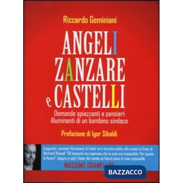Angeli, zanzare e castelli. Domande spiazzanti e pensieri illuminanti di un bamb