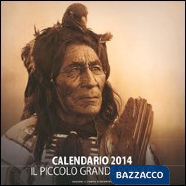 Pellerossa. Il piccolo grande popolo. Calendario 2014