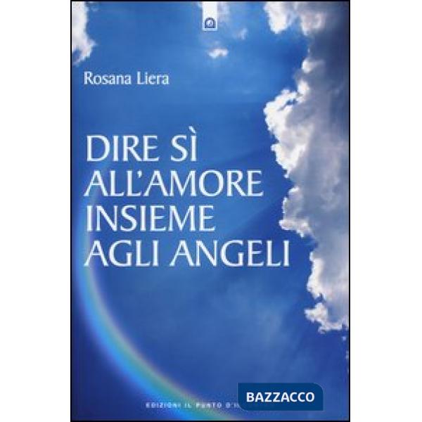 Dire sì all'amore insieme agli angeli