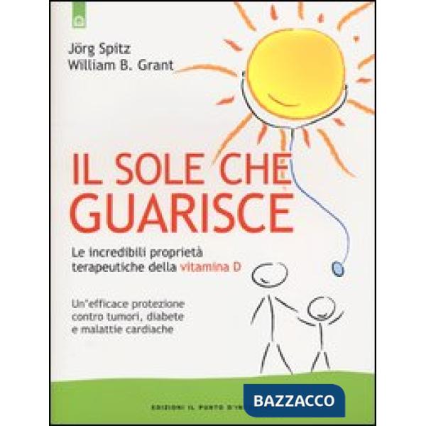 Sole che guarisce. Le incredibili proprietà terapeutiche della vitamina D (Il)