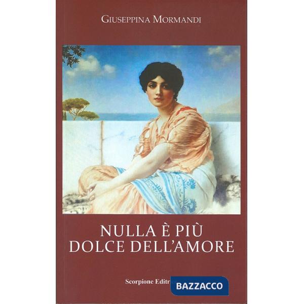 Nulla è più dolce dell'amore
