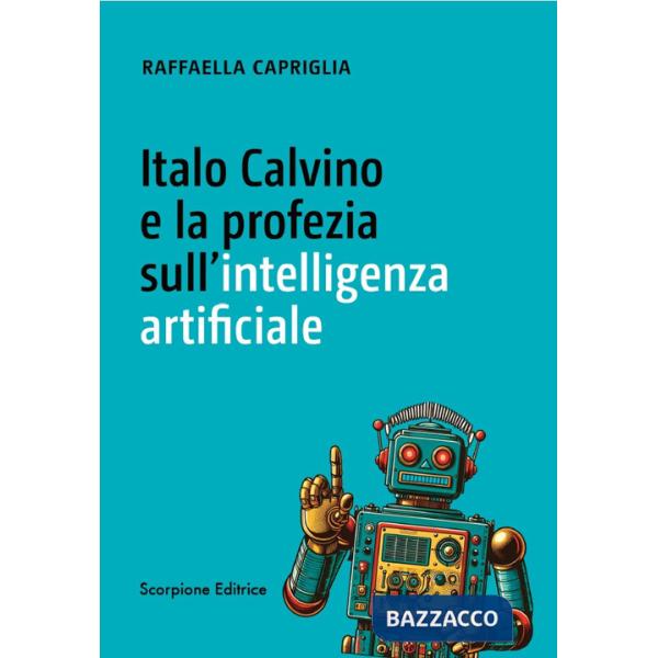 Italo Calvino e la profezia sull'intelligenza artificiale
