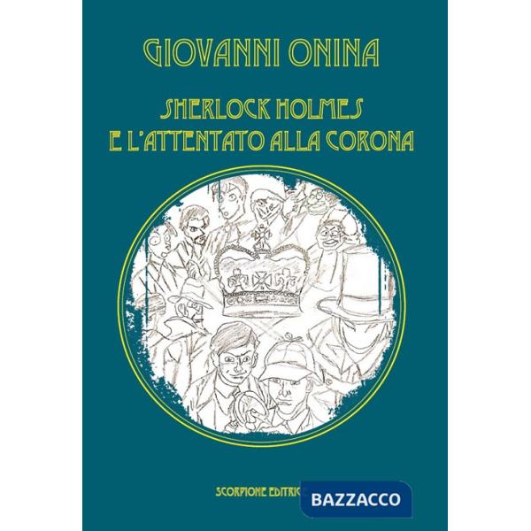 Sherlock Holmes e l'attentato alla Corona