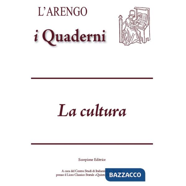 L'Arengo. I quaderni (2024). Vol. 18: La cultura