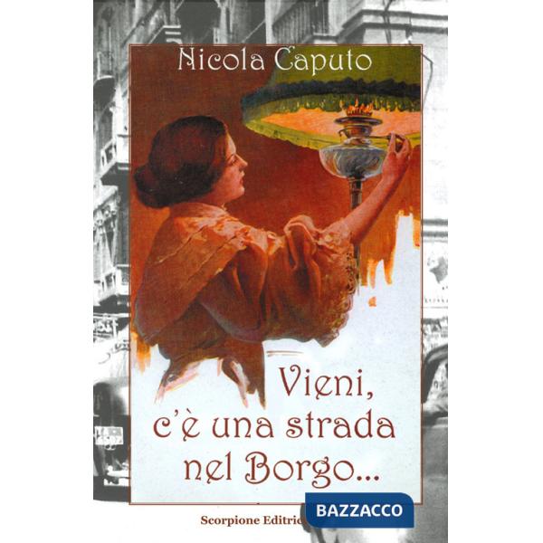 Vieni, c'è una strada nel borgo...