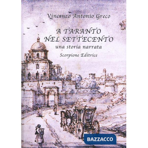 A Taranto nel Settecento. Una storia narrata