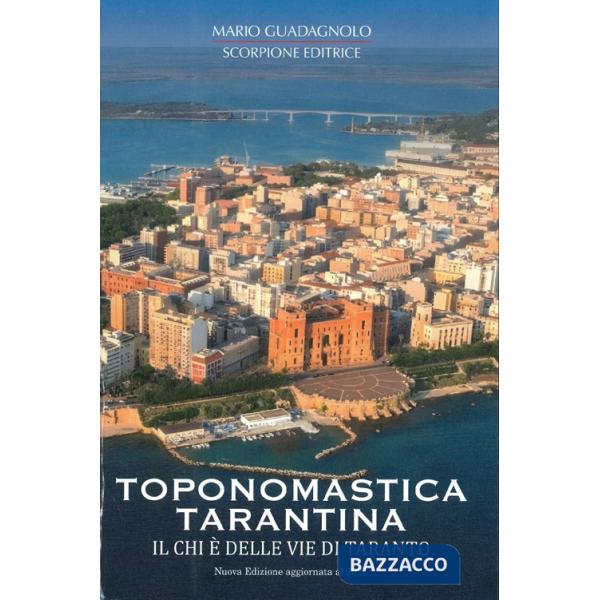 Toponomastica tarantina. Il chi è delle vie di Taranto