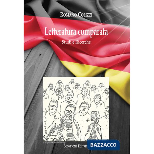 Letteratura comparata. Studi e ricerche. Ediz. italiana e tedesca