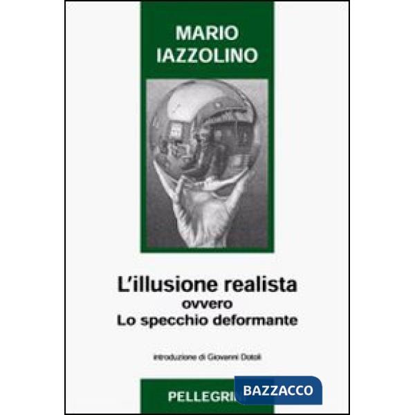 Illusione realista ovvero lo specchio deformante (L')