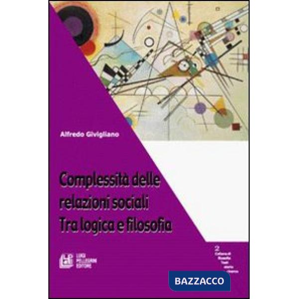 Complessità delle relazioni sociali. Tra logica e filosofia