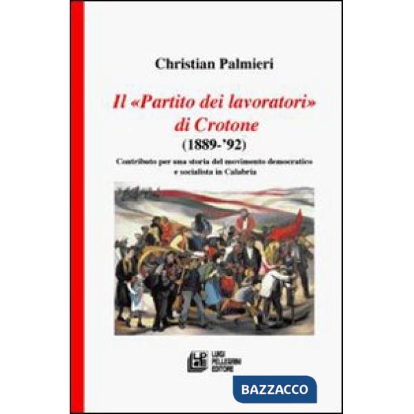 «Partito dei Lavoratori» di Crotone (1889-92) (Il)