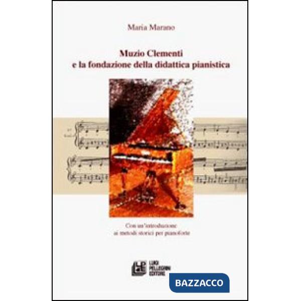 Muzio Clementi e la fondazione della didattica pianistica