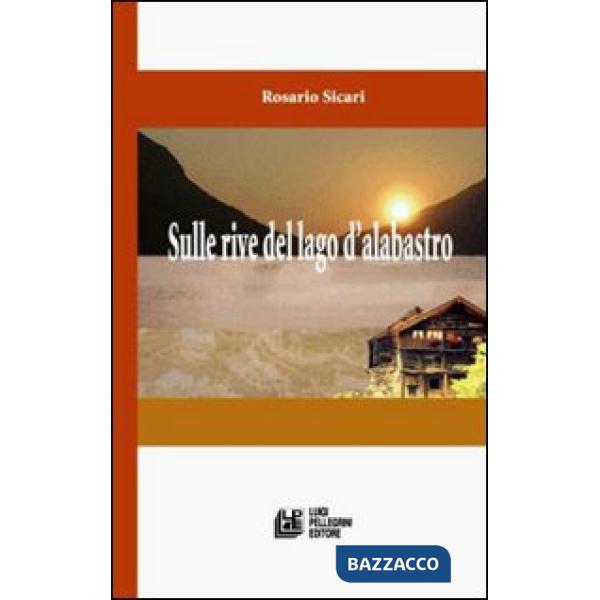 Sulla riva del lago d'alabastro