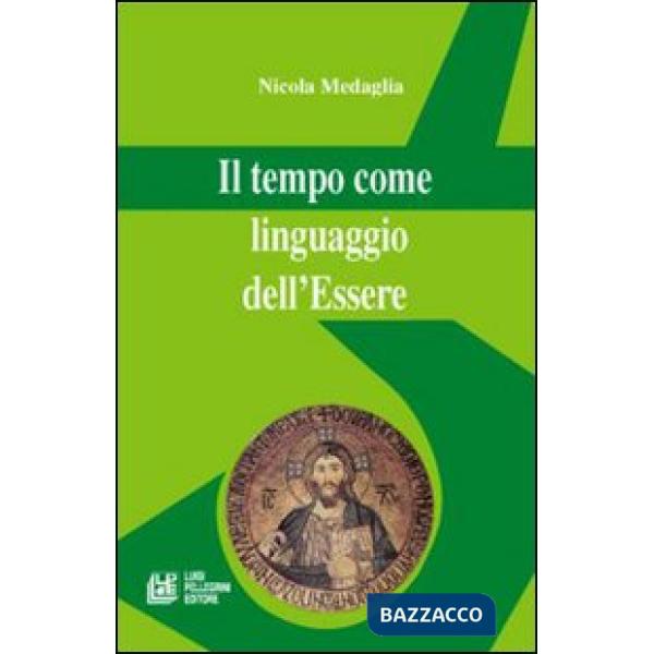 Tempo come linguaggio dell'essere (Il)