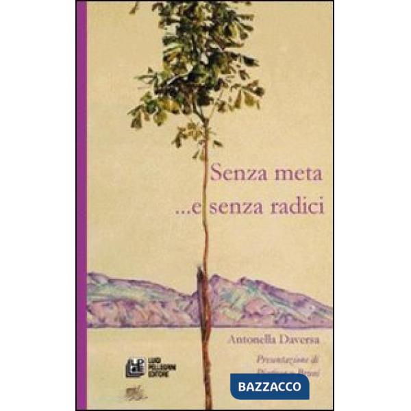 Senza meta... e senza radici