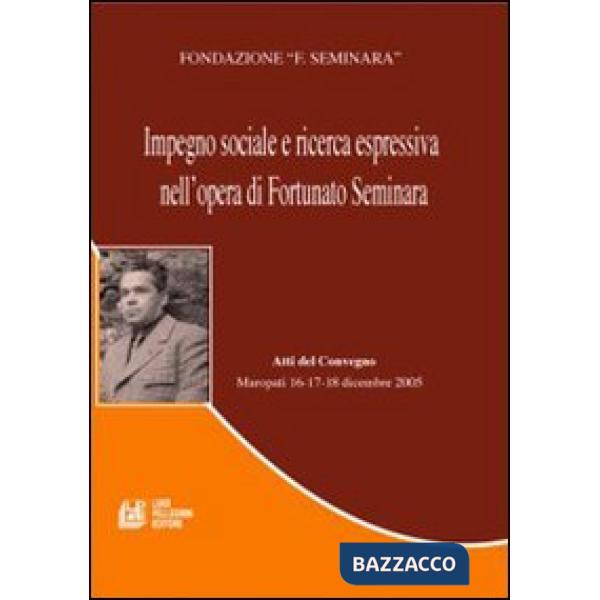 Impegno sociale e ricerca espressiva nell'opera di Fortunato Seminara