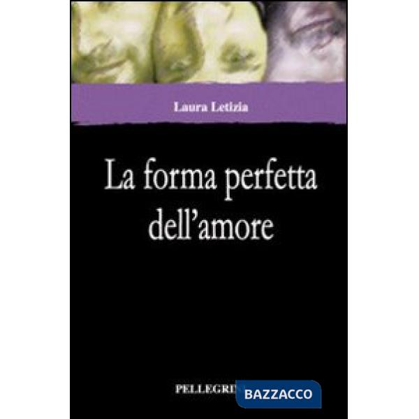Forma perfetta dell'amore (La)