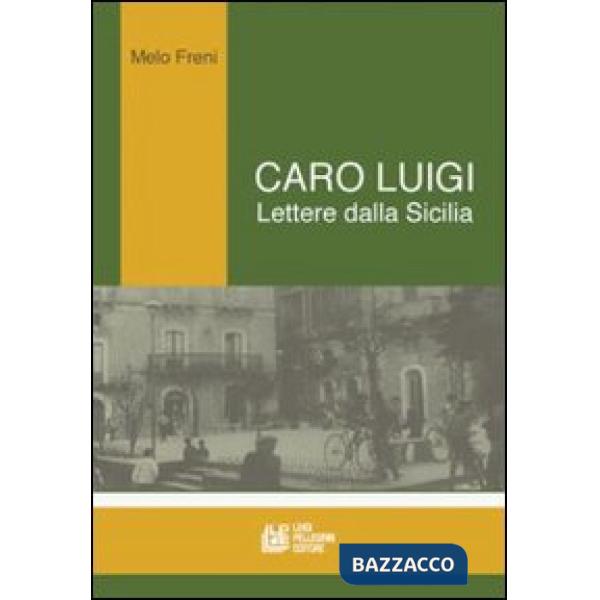 Caro Luigi. Lettere dalla Sicilia
