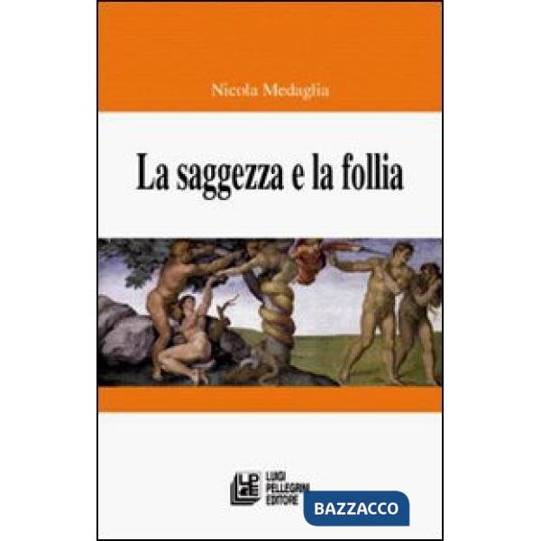 Saggezza e la follia (La)