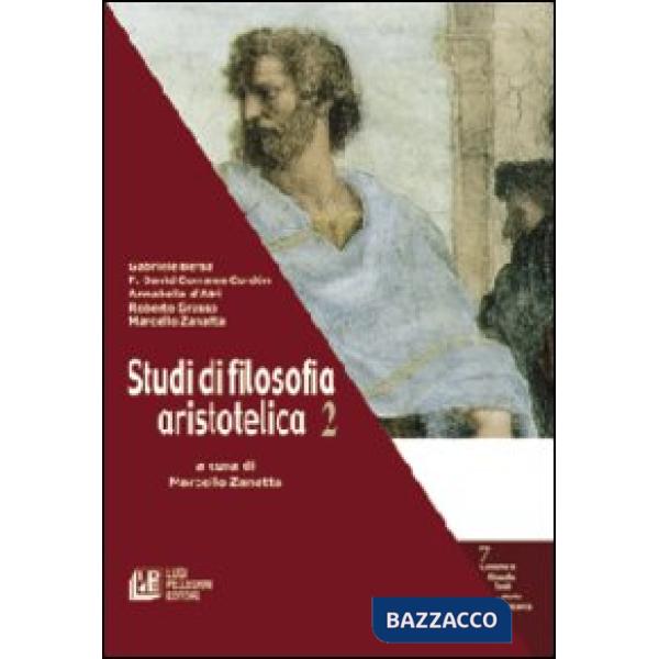 Studi di filosofia aristotelica. Vol. 2