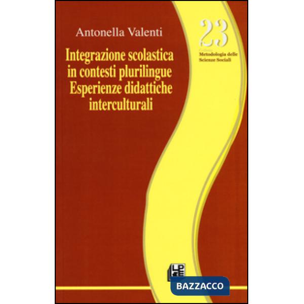 Integrazione scolastica in contesti plurilingue. Esperienze didattiche interculturali