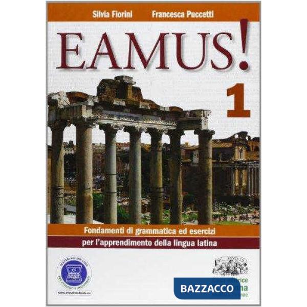 EAMUS! ESERCIZI 1