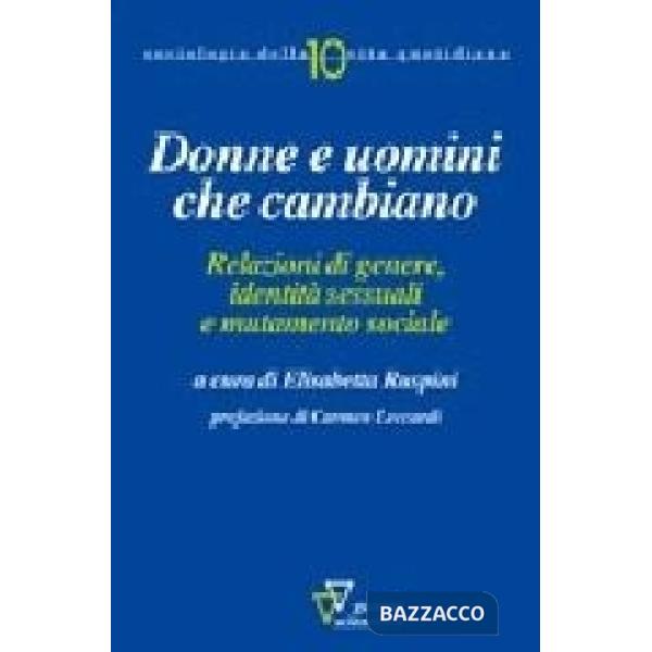 Donne e uomini che cambiano. Relazioni di genere, identità sessuali e mutamento sociale