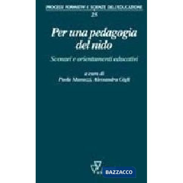 Per una pedagogia del nido. Scenari e orientamenti educativi