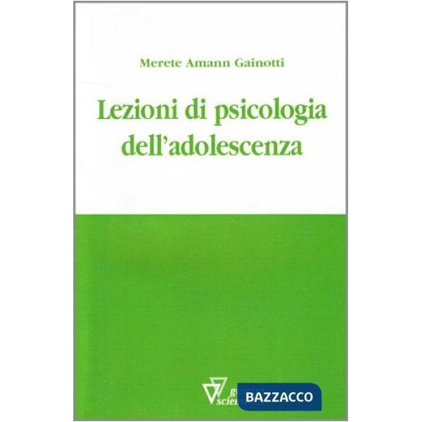 Lezioni di psicologia dell'adolescenza